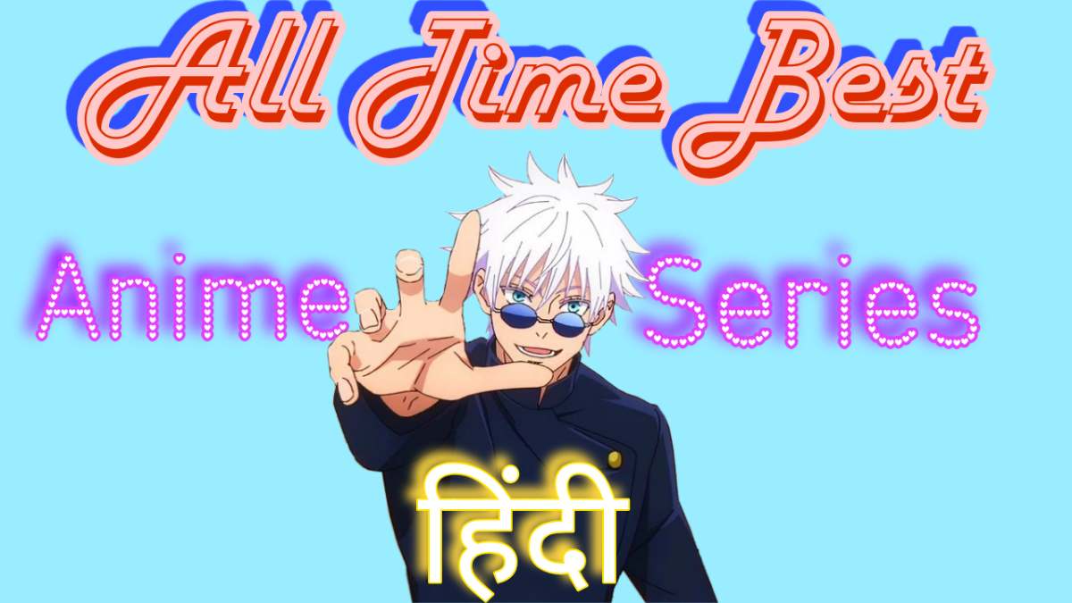 Best 10 Anime Series to watch in hindi